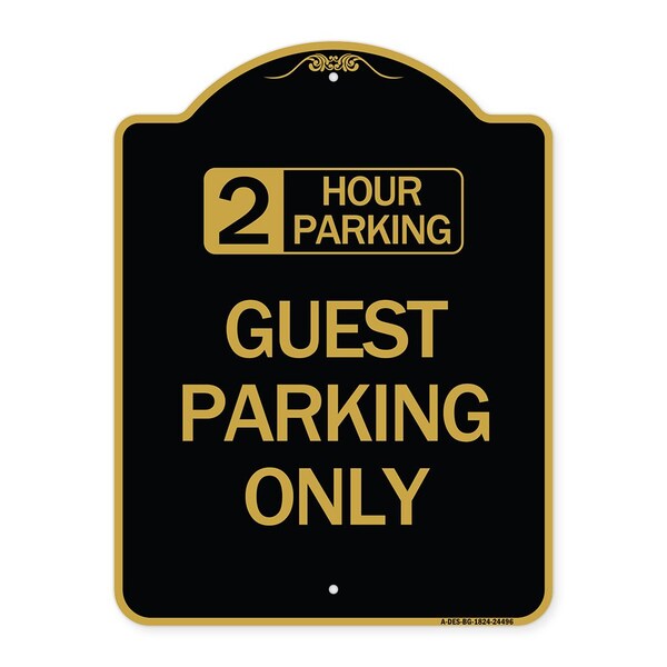 Signmission 2 Hour Parking Guest Parking Only, Black & Gold Aluminum Sign, 18" x 24", BG-1824-24496 A-DES-BG-1824-24496 - main